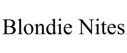 BLONDIE NITES trademark