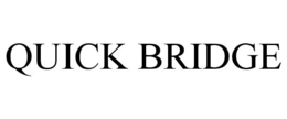 QUICK BRIDGE trademark