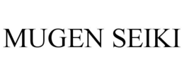 MUGEN SEIKI trademark