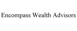 ENCOMPASS WEALTH ADVISORS trademark