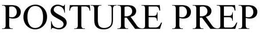 POSTURE PREP trademark