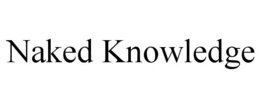 NAKED KNOWLEDGE trademark