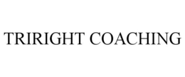 TRIRIGHT COACHING trademark