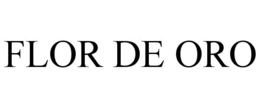 FLOR DE ORO trademark