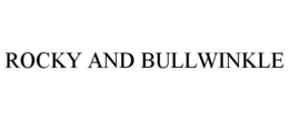ROCKY AND BULLWINKLE trademark