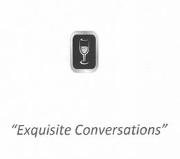 "EXQUISITE CONVERSATIONS" trademark