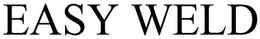 EASY WELD trademark