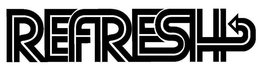 REFRESH trademark