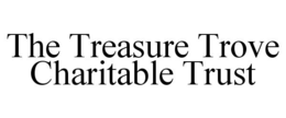THE TREASURE TROVE CHARITABLE TRUST trademark