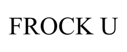 FROCK U trademark