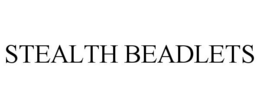 STEALTH BEADLETS trademark