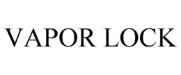 VAPOR LOCK trademark