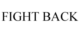 FIGHT BACK trademark