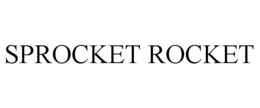 SPROCKET ROCKET trademark