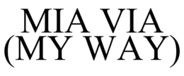 MIA VIA (MY WAY) trademark