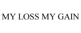 MY LOSS MY GAIN trademark