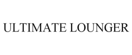 ULTIMATE LOUNGER trademark