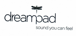 DREAMPAD SOUND YOU CAN FEEL trademark