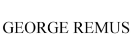 GEORGE REMUS trademark