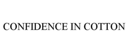 CONFIDENCE IN COTTON trademark