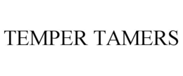 TEMPER TAMERS trademark