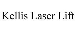 KELLIS LASER LIFT trademark