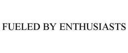 FUELED BY ENTHUSIASTS trademark
