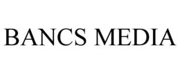 BANCS MEDIA trademark