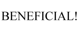 BENEFICIAL! trademark