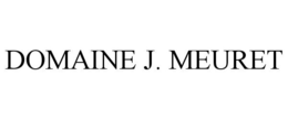 DOMAINE J. MEURET trademark