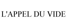 L'APPEL DU VIDE trademark