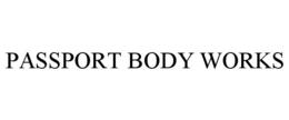 PASSPORT BODY WORKS trademark