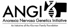 ANGI ANOREXIA NERVOSA GENETICS INITIATIVE AN INITIATIVE OF THE KLARMAN FAMILY FOUNDATION trademark