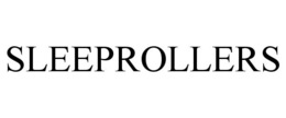SLEEPROLLERS trademark