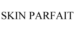 SKIN PARFAIT trademark