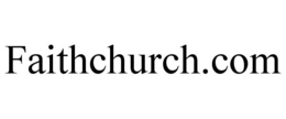 FAITHCHURCH.COM trademark