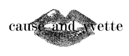CAUSE AND YVETTE trademark