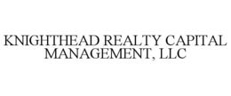KNIGHTHEAD REALTY CAPITAL MANAGEMENT, LLC trademark