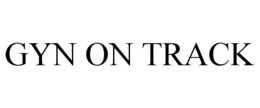 GYN ON TRACK trademark