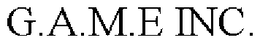 G.A.M.E INC. trademark