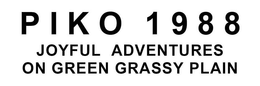 PIKO 1988 JOYFUL ADVENTURES ON GREEN GRASSY PLAIN trademark