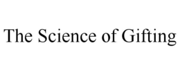 THE SCIENCE OF GIFTING trademark