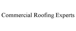 COMMERCIAL ROOFING EXPERTS trademark