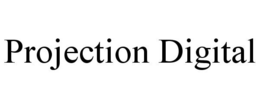 PROJECTION DIGITAL trademark
