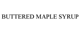 BUTTERED MAPLE SYRUP trademark
