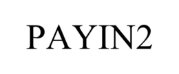 PAYIN2 trademark