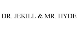 DR. JEKILL & MR. HYDE trademark