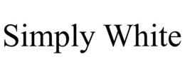 SIMPLY WHITE trademark