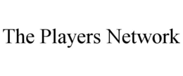 THE PLAYERS NETWORK trademark