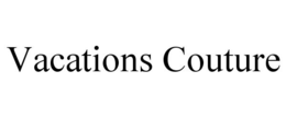VACATIONS COUTURE trademark